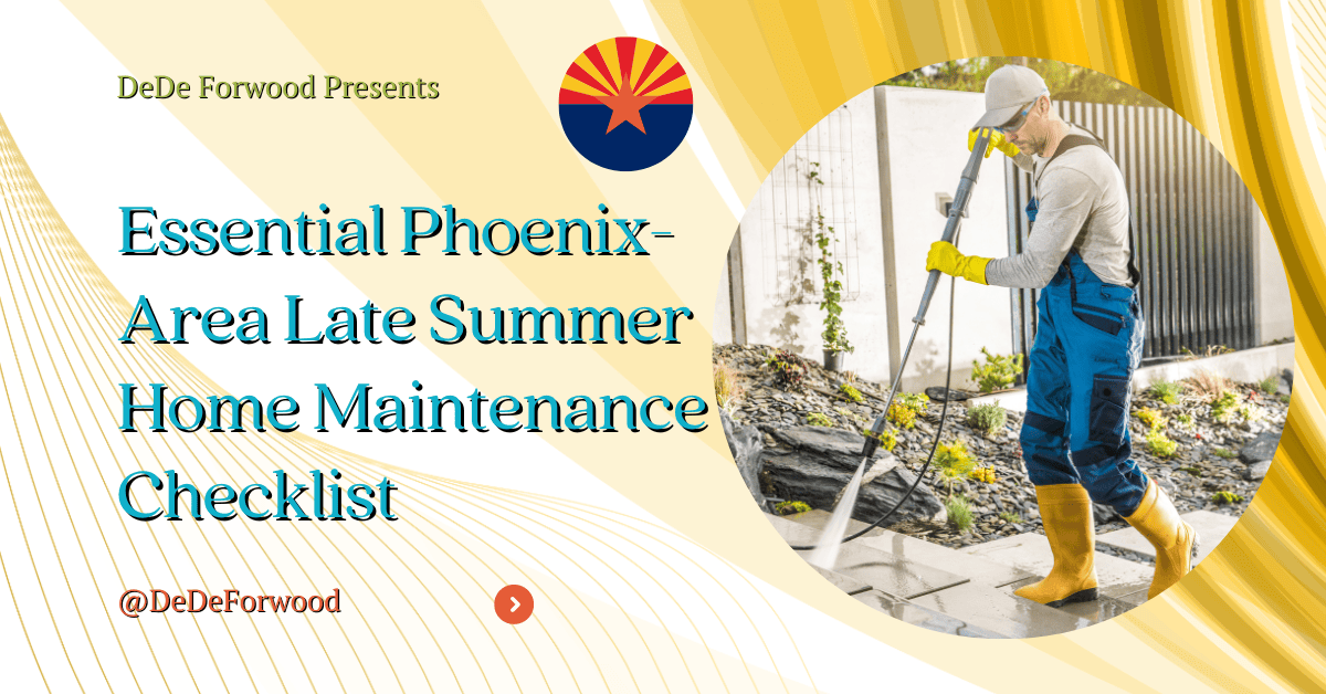 Essential Phoenix Area Late Summer Home Maintenance Checklist DeDe   Late Summer Home Maintenance Checklist 2 